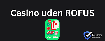 Casino Uden ROFUS Oplev Friheden til at Spille